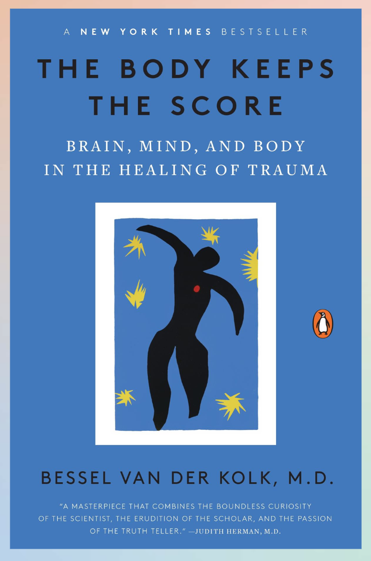 The Body Keeps the Score