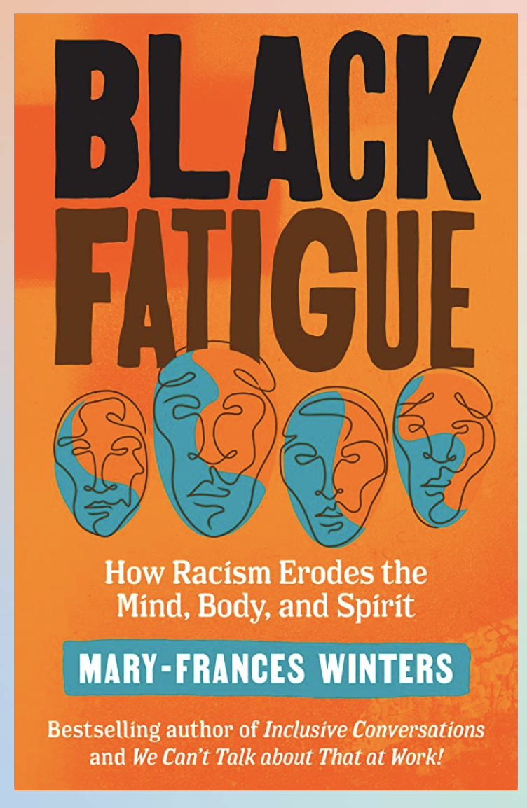 Black Fatigue: How Racism Erodes the Mind, Body, and Spirit